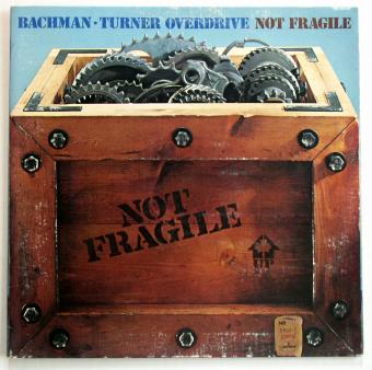 Bachman_Turner Overdrive Not Fragile