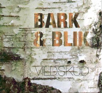Bark & Blik: Vildskud