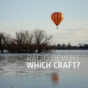 Radio Bévort: Which craft?