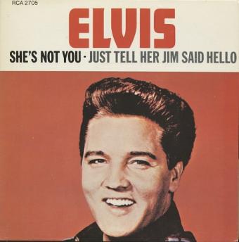 Elvis - She's not you