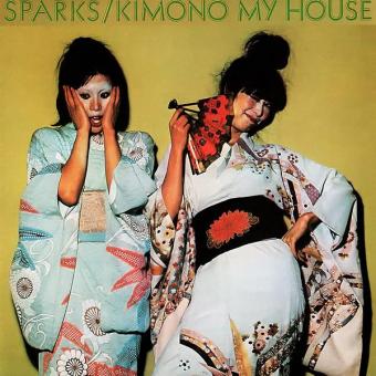  Sparks "Kimono my House"